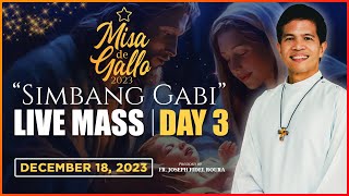 MONDAY FILIPINO MASS TODAY LIVE  DAY 3 MISA DE GALLO  DECEMBER 18 2023  FR JOSEPH FIDEL ROURA [upl. by Gwennie]