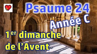 Psaume 24  Année C  Messe 1er dimanche de l’Avent  Vers toi Seigneur j’élève mon âme En Église [upl. by Natala]