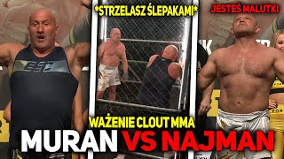 MURAŃSKI VS NAJMAN FACE2FACE  WAŻENIE CLOUT MMA 4 [upl. by Elem]