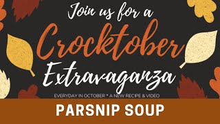 PARSNIP SOUP CROCKTOBER EXTRAVAGANZA [upl. by Squires159]