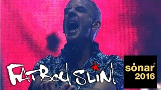 FATBOY SLIM  SÓNAR 2016 [upl. by Orelie]