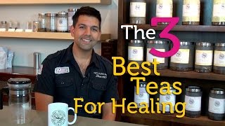 The Three Most Important Teas for Healing [upl. by Linda]