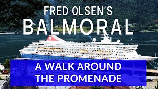 Fred Olsens BALMORAL  A walk around the Promenade [upl. by Eberhart]