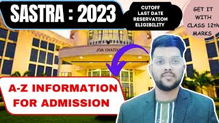 Sastra University Complete admission information  Sastra admission 2023 sastra cutoff admission [upl. by Ilanos]