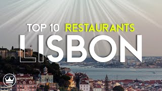 The Top 10 BEST Restaurants in Lisbon Portugal 2023 [upl. by Airdnola70]