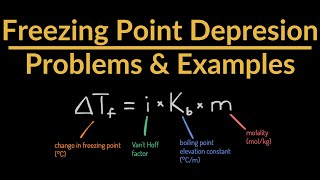 Freezing Point Depression Problems amp Example Colligative Property amp Solving for New Freezing Point [upl. by Albina]