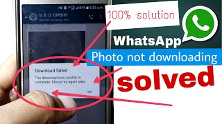 Whatsapp photo not downloadinghow to fix the download was unable to complete please try again later [upl. by Acnairb]