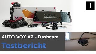 AUTOVOX X2 im Test  DashcamAutokamera mit Rückspiegels und Rückfahrkamera  Teil 1 [upl. by Flight612]