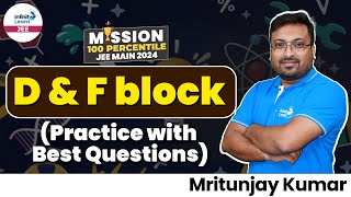 D amp F Block  Practice with Best Questions  JEEChemistry  LIVE  Infinity Learn JEE [upl. by Omixam]