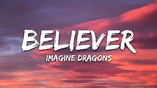 Imagine Dragons Believer Lyrics [upl. by Eiramnna]