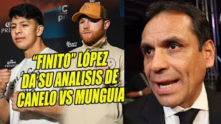 quotFinitoquot López DA SU ANÁLISIS DE LA PELEA Canelo vs Munguia [upl. by Miran]