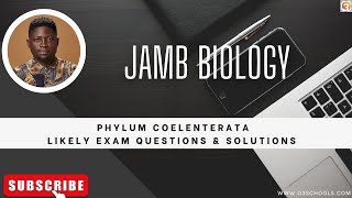 JAMB Biology 2025 EP 20  Phylum Coelenterates  Likely Exam Questions [upl. by Attey990]