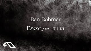 Ben Böhmer  Erase feat laura Official Visualiser [upl. by Astraea]