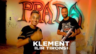 Klement ft Ilir Tironsi  PRADA [upl. by Linder]