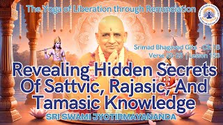 Revealing Hidden Secrets Of Sattvic Rajasic And Tamasic Knowledge [upl. by Ruvolo]