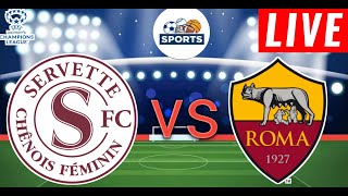 Servette Geneve Fc Women vs As Roma Women Live Score l Womens Champions League Qualification [upl. by Spearman]