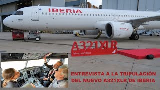 Entrevista exclusiva La tripulación del Airbus A321XLR de Iberia nos revela todos los detalles [upl. by Yornoc437]