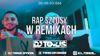 😍⛔ RAP SZTOSY W REMIXACH 2024⛔😍 Najlepsza VIXA Do Auta 🚗 Vol10 HITY  REMIXY  ❤️ DJ TomUś [upl. by Brianne809]