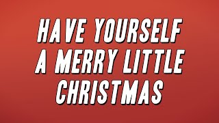 Frank Sinatra  Have Yourself A Merry Little Christmas Lyrics [upl. by Eineg959]