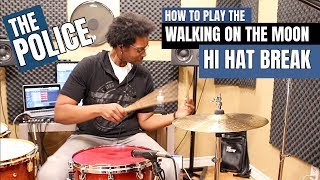 The WALKING ON THE MOON HI HAT BREAK  How To PLAY IT [upl. by Aedni506]