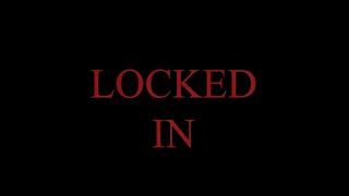 Locked In [upl. by Llewoh245]