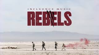 REBELS audio  Influence Music amp Michael Ketterer [upl. by Caprice]