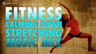 Fitness Calming Down Stretching Music Mix  PureRelaxTV [upl. by Urina192]