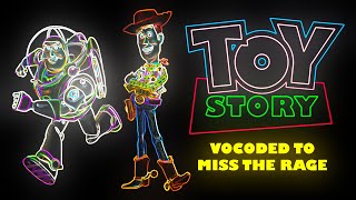 The Entire Toy Story Movie Vocoded to Miss The Rage [upl. by Abehsile]