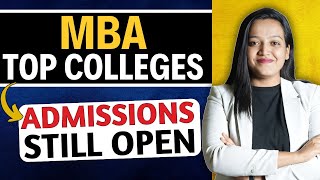 Top MBA Colleges Applications Still Open ✅ MBA Colleges Open For Admissions 🔥mba [upl. by Jasun]