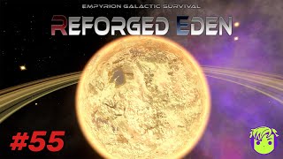 Empyrion Galactic Survival  Reforged Eden  55 Were Back New Ship and Parthix [upl. by Shanie548]