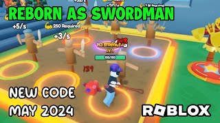 Roblox Reborn As Swordman New Code May 2024 [upl. by Airamzul624]