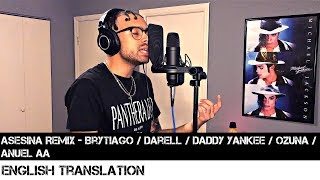 Asesina Remix  Brytiago  Darell  Daddy Yankee  Ozuna  Anuel AA  FULL ENGLISH TRANSLATION [upl. by Noskcaj]