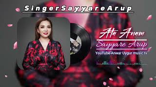 Seyyare ayup  ataanam  Uyghur song [upl. by Richards817]