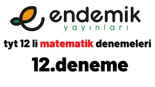 ENDEMİK 12 Lİ MATEMATİK TYT DENEME 12 [upl. by Anihpled]