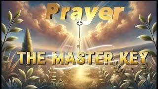 Prayer The Master Key [upl. by Serdna354]