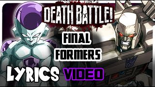 Death Battle Final Formers  LYRICS VIDEO [upl. by Airliah]