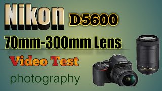 Nikon D5600 70300mm lens Video Test 4k rakeshroyphotography [upl. by Crowe]