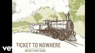 Mickey Hart Band  Ticket To Nowhere Audio [upl. by Keene295]