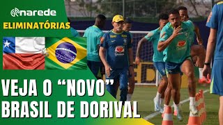 CHILE X BRASIL AO VIVO  DORIVAL TEM NOVA ESCALAÇÃO PARA JOGO DA SELEÇÃO BRASILEIRA [upl. by Enimajneb]