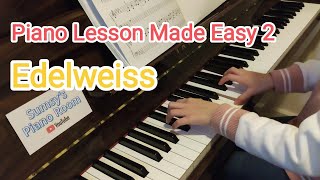 Edelweiss  Piano Lesson Made Easy 2  輕鬆學鋼琴 2 P46 [upl. by Ainedrag]