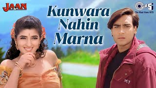 Kunwara Nahin Marna  Jaan  Ajay Devgn Twinkle Khanna  Alka Yagnik  90s Love Song  Hindi Song [upl. by Marih]