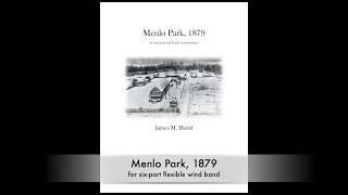 Menlo Park 1879  James M David for flexible wind band [upl. by Mehitable]