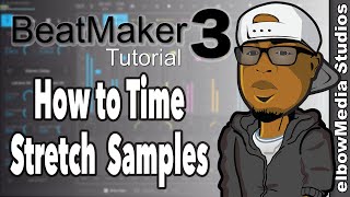 BeatMaker 3 Tutorial  How to Time Stretch Samples [upl. by Ilram]