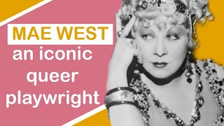 Mae West iconic queer playwright [upl. by Anoirb818]