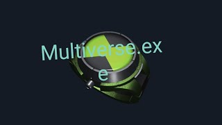 My multiverseexe trailer [upl. by Airdnola]