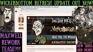 NEW Wickerbottom Rework OUT NOW Maxwell Rework Tease  Dont Starve Together [upl. by Nnyledam132]