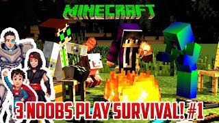 3 NOOBS PLAY MINECRAFT SURVIVAL Part 1 [upl. by Old]