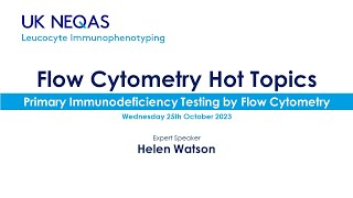 Primary Immunodeficiency Testing by Flow Cytometry Flow Cytometry Hot Topics Webinar Series [upl. by Oiragelo]