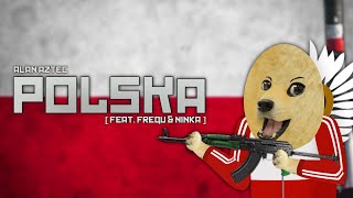 Alan Aztec  Polska feat Frequ amp Ninka [upl. by Aklam]