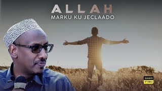 Markuu ALLAH ku jeclaado  Sh Almis Yaxye [upl. by Asi578]